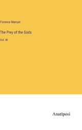 The Prey of the Gods - MARRYAT,  Florence - 9783382112219