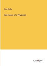 Odd Hours of a Physician - DARBY,  John - 9783382116064