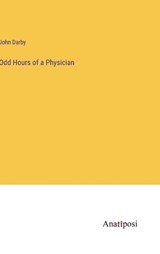 Odd Hours of a Physician - DARBY,  John - 9783382116071
