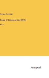 Origin of Language and Myths - Morgan Peter Kavanagh - 9783382125158