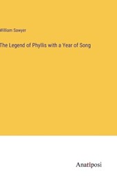 The Legend of Phyllis with a Year of Song
