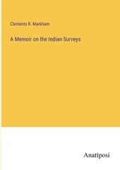 A Memoir on the Indian Surveys