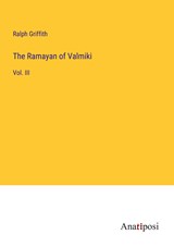 The Ramayan of Valmiki - Ralph Griffith - 9783382150501