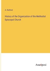 History of the Organization of the Methodist Episcopal Church