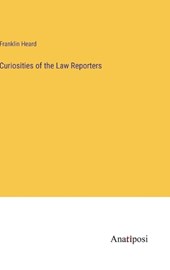 Curiosities of the Law Reporters