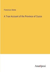 A True Account of the Province of Cuzco