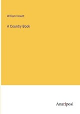 A Country Book - William Howitt - 9783382300647
