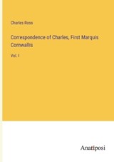 Correspondence of Charles, First Marquis Cornwallis - ROSS,  Charles - 9783382306786