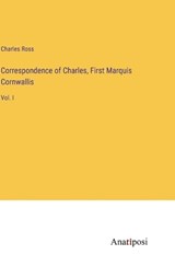 Correspondence of Charles, First Marquis Cornwallis - ROSS,  Charles - 9783382306793
