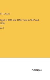 Egypt in 1855 and 1856; Tunis in 1857 and 1858