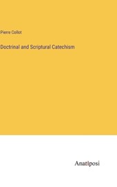 Doctrinal and Scriptural Catechism