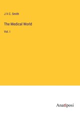 The Medical World - J. V. C. Smith - 9783382330279