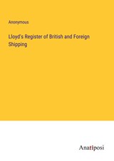 Lloyd's Register of British and Foreign Shipping - Anonymous - 9783382330880