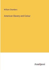 American Slavery and Colour - William Chambers - 9783382331665