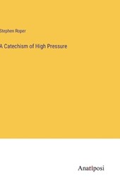 A Catechism of High Pressure