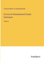 OEuvres de Chateaubriand; Études historiques