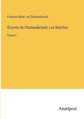 OEuvres de Chateaubriand; Les Natchez