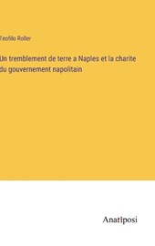 Un tremblement de terre a Naples et la charite du gouvernement napolitain