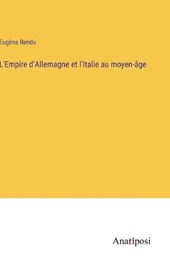 L'Empire d'Allemagne et l'Italie au moyen-âge