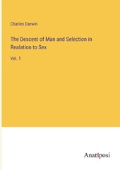 The Descent of Man and Selection in Realation to Sex