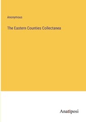 The Eastern Counties Collectanea