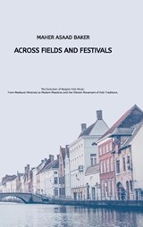 Across Fields and Festivals - Maher Asaad Baker - 9783384527844
