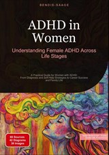 ADHD in Women: Understanding Female ADHD Across Life Stages - Bendis A. I. Saage - English - 9783384530523