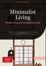 Minimalist Living: Simple Living and Decluttering Guide - Bendis A. I. Saage - English - 9783384533715