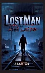 Lost Man and Laine - J A Grayson - 9783384559777