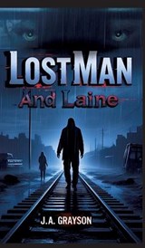 Lost Man and Laine - J A Grayson - 9783384559784