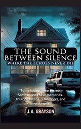 The Sound Between Silence - J A Grayson - 9783384561275