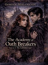 The Academy of Oath Breakers - Dominik Mikulaschek - 9783384812087