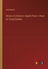 Heroes of Literature. English Poets. A Book for Young Readers