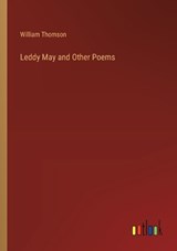 Leddy May and Other Poems - William Thomson - 9783385320819