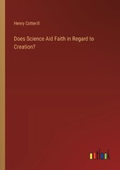 Does Science Aid Faith in Regard to Creation?
