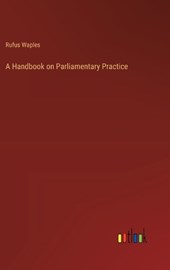 A Handbook on Parliamentary Practice