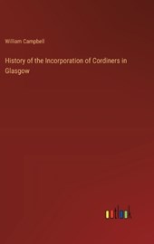 History of the Incorporation of Cordiners in Glasgow