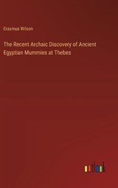 The Recent Archaic Discovery of Ancient Egyptian Mummies at Thebes