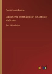 Experimental Investigation of the Action of Medicines