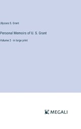 Personal Memoirs of U. S. Grant - Ulysses S Grant - 9783387007435