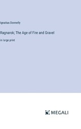 Ragnarok; The Age of Fire and Gravel - Ignatius Donnelly - 9783387038996