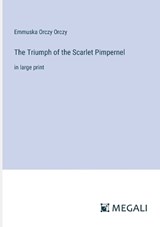 The Triumph of the Scarlet Pimpernel - Emmuska Orczy Orczy - 9783387097689
