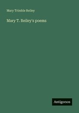 Mary T. Reiley's poems - Mary Trimble Reiley - 9783388003276