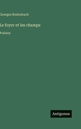 Le foyer et les champs - Georges Rodenbach - 9783388698311
