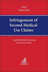 Infringement of Second Medical Use Claims - Marco Stief ; Tobias Matschke - 9783406817533