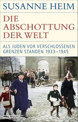 Die Abschottung der Welt - Susanne Heim - 9783406843013