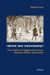 »Arms are necessary« - LENZ,  Michael - 9783412204785