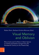 Visual Memory and Oblivion - Dr. Robert Born ; Prof. Dr. Barbara Kristina Murovec - 9783412529086