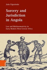 Sorcery and Jurisdiction in Angola - Dr. Joao Figueiredo - 9783412533137