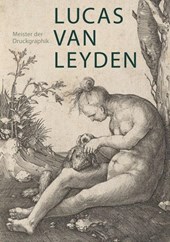 Lucas van Leyden (1489/1494-1533)